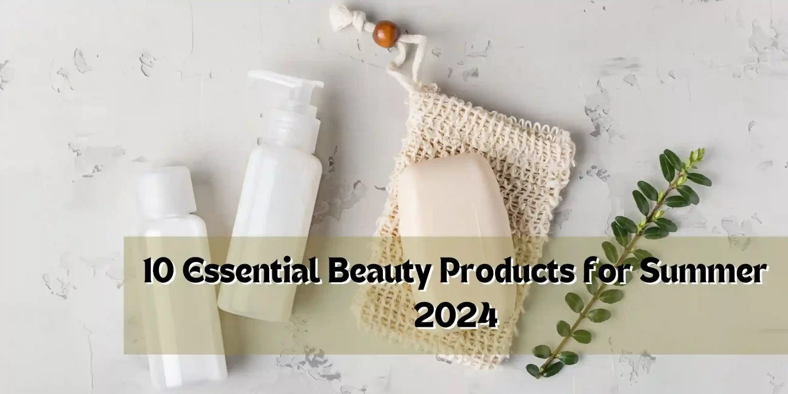 summer beauty essentials