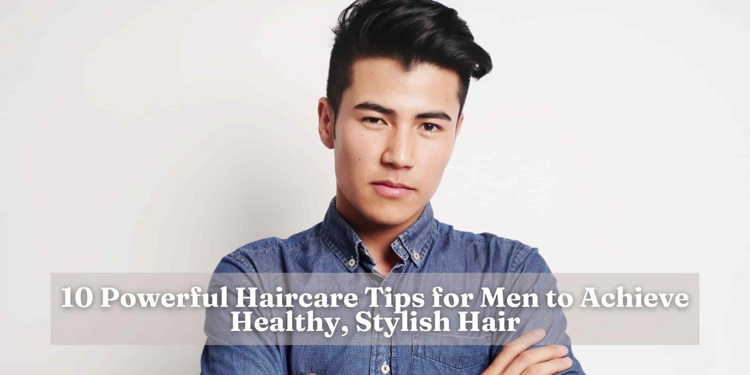 Haircare Tips for Men