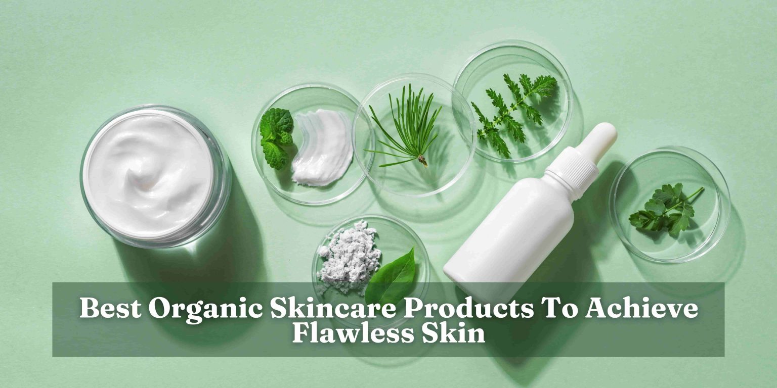 Best Organic Skincare Products